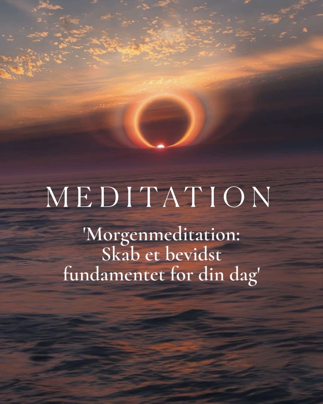 Meditation – Skab et bevidst fundament for din dag