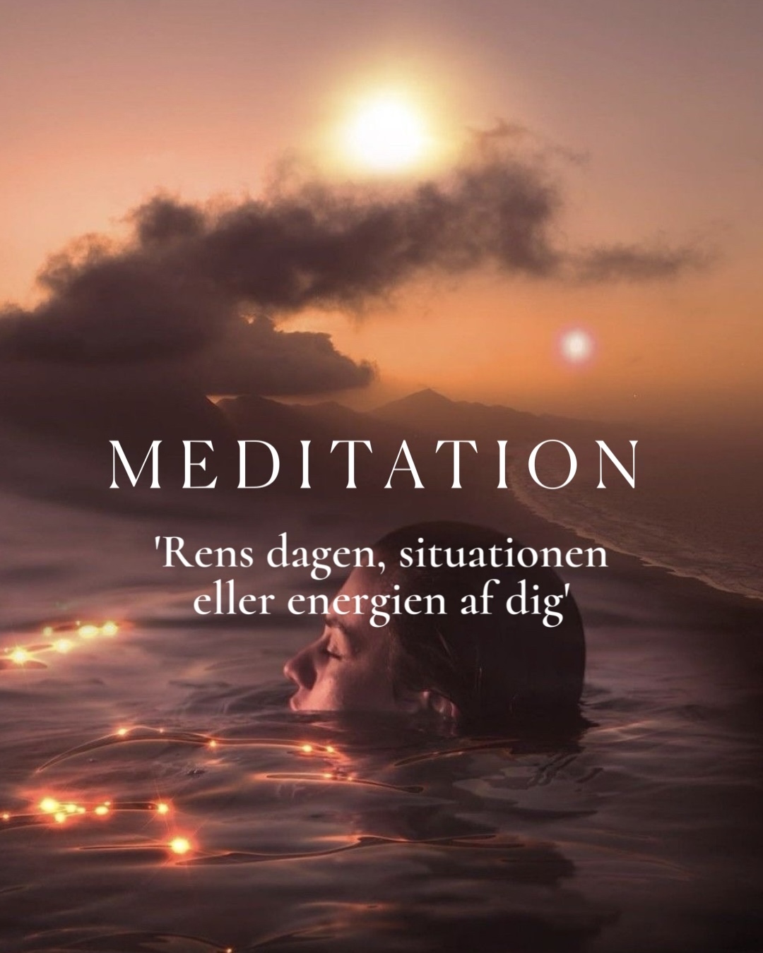 Meditation – Rens dagen, situationen eller energien af dig