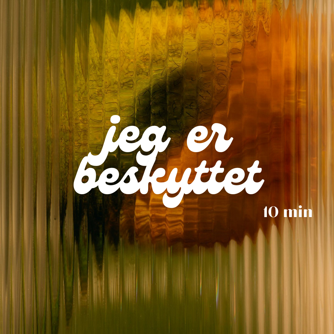 Meditation – I am Safe / Jeg er beskyttet